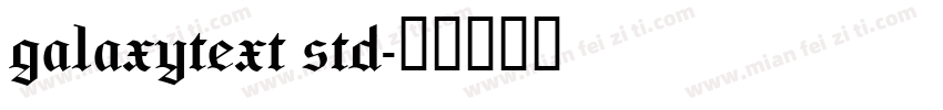 galaxytext std字体转换